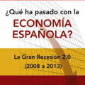 Portada de ¿qué ha pasado con la economía española?