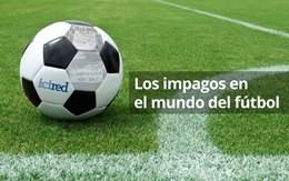 Impagos en fútbol, de Icired